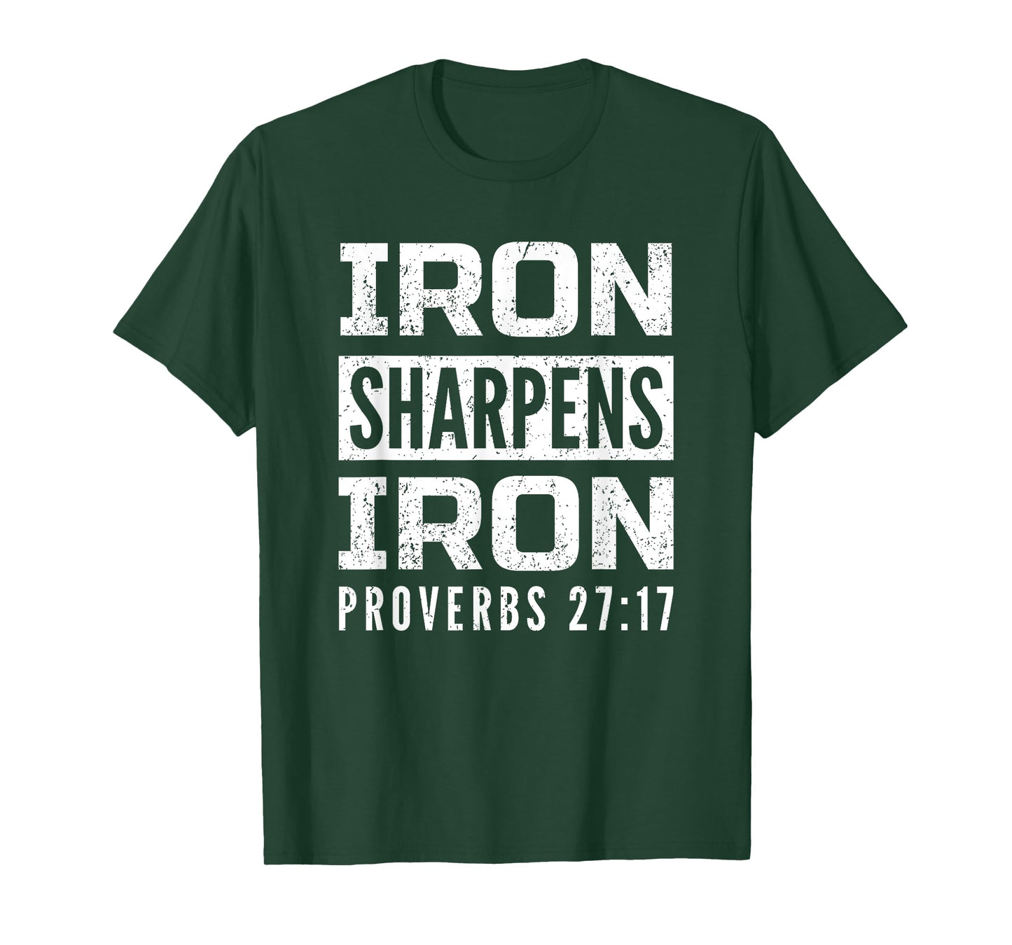 Iron Sharpens Iron Proverbs 27:17 T-Shirt