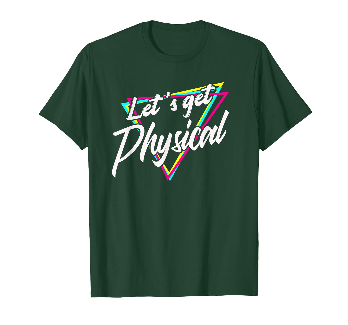Lets Get Physical - Gym Fitness 80's Workout T-Shirt