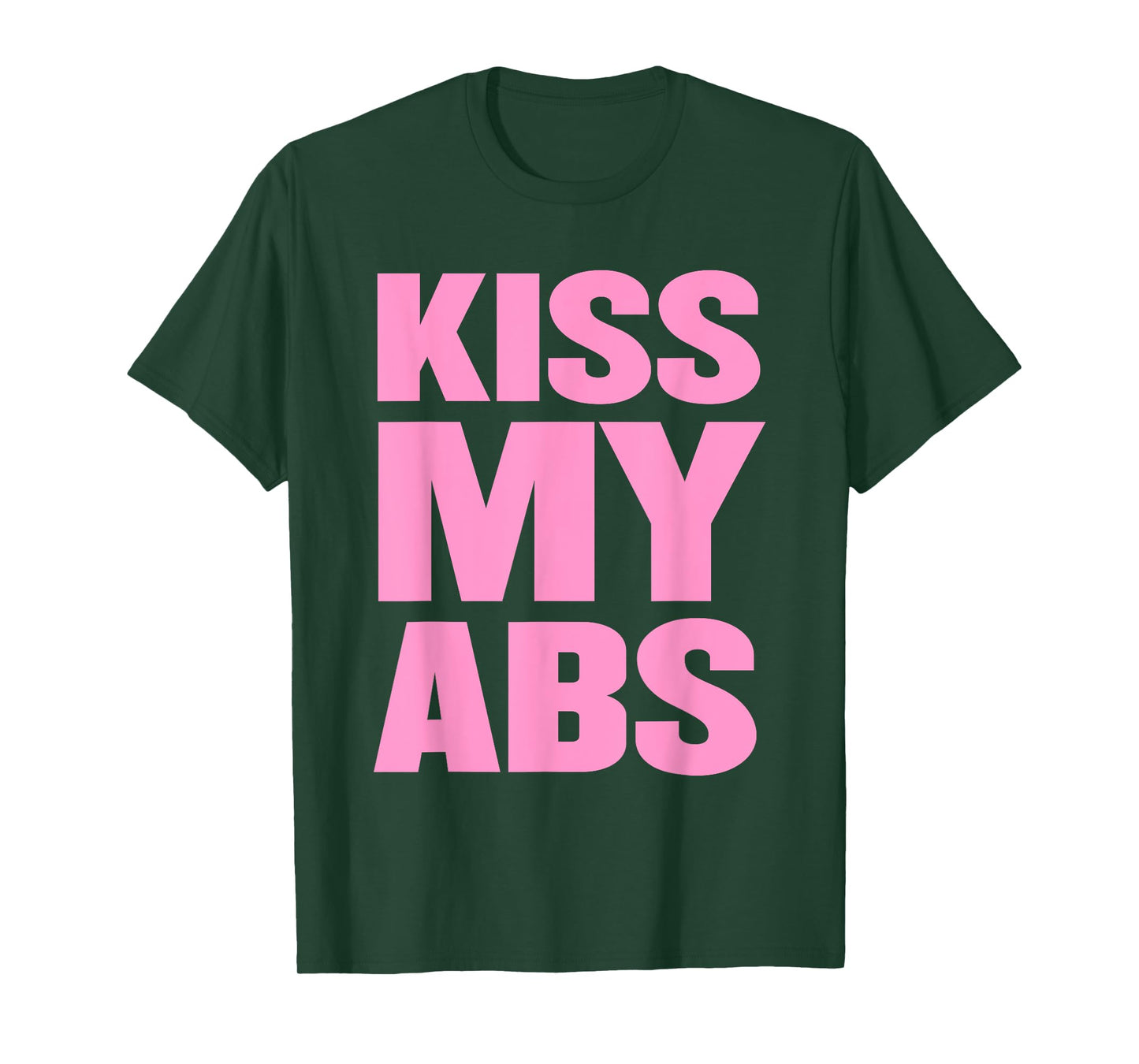 Kiss My Abs Funny Workout Fitness Crunches T-Shirt