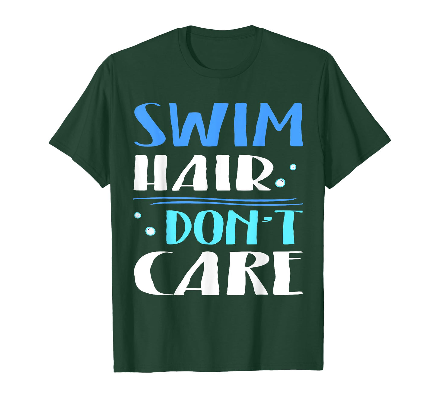 Swim Hair Don't Care T-Shirt Swimmer Shirt