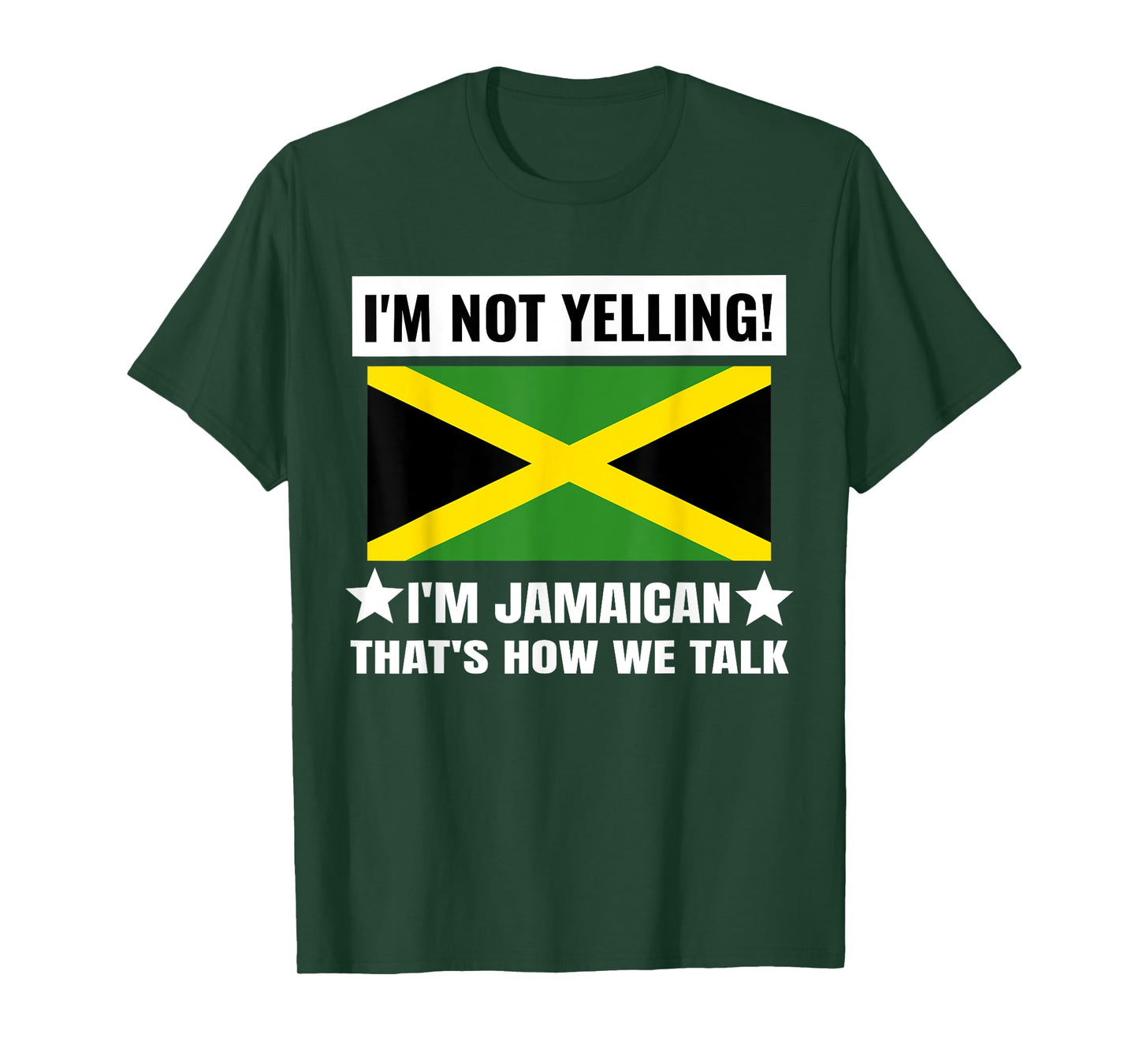 I'm Not Yelling I'm Jamaican Jamaica Flag Funny Unisex Mens T-Shirt