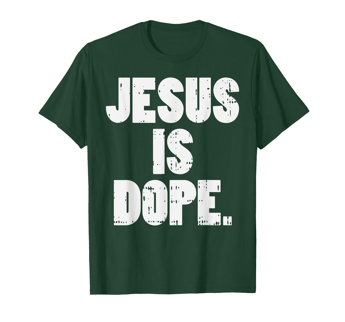 Jesus Is Dope God Christ Religious Christian Catholic Gift T-Shirt