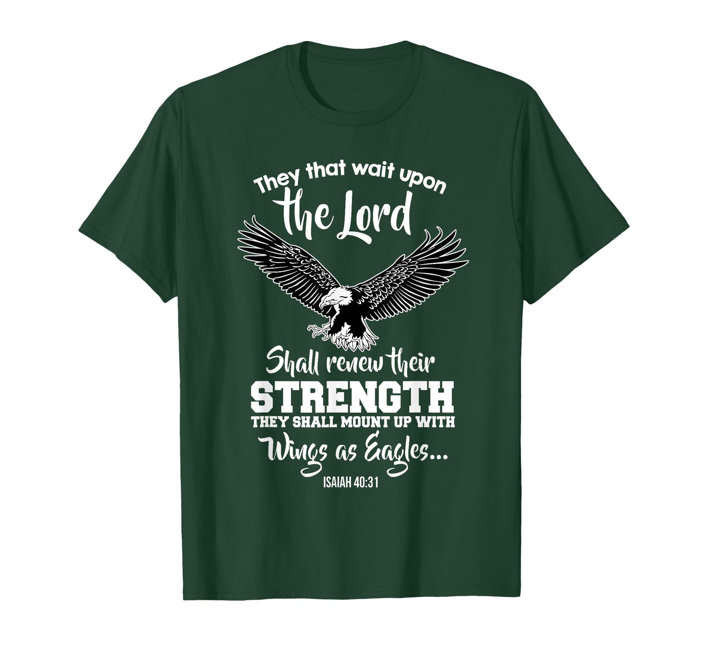 Wings Like Eagles Isaiah 40:31 Christian Message T-Shirt