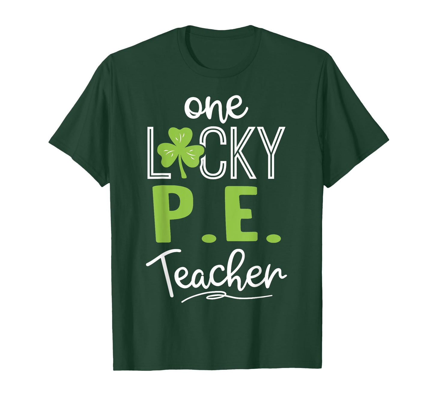Funny One Lucky P.E. Teacher Shirt St Patricks Day Men Women T-Shirt