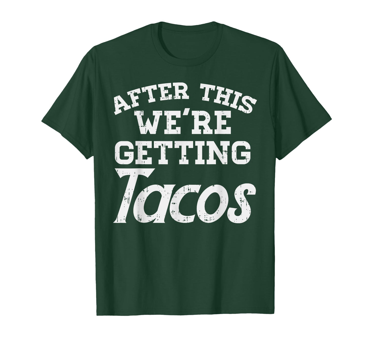 After This Were Getting Tacos Funny Gym Mexican Food Gift T-Shirt