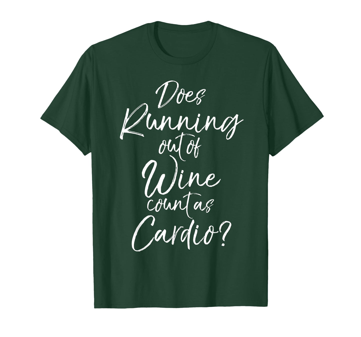 Does Running out of Wine Count as Cardio? Shirt Fitness Tee T-Shirt