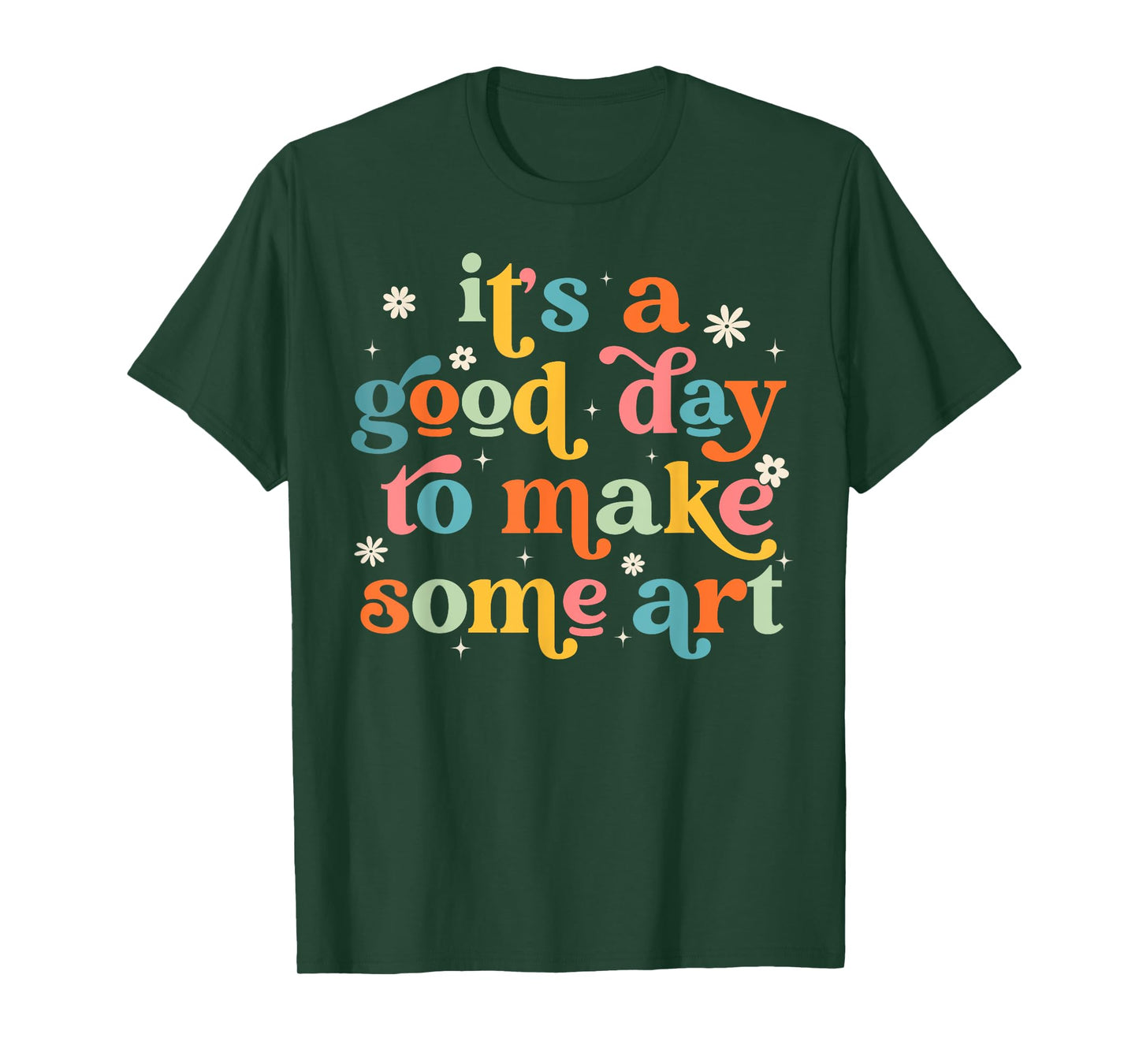 Retro It's a Good Day to Make Some Art Teacher Student T-Shirt for Men Women Girls Kids