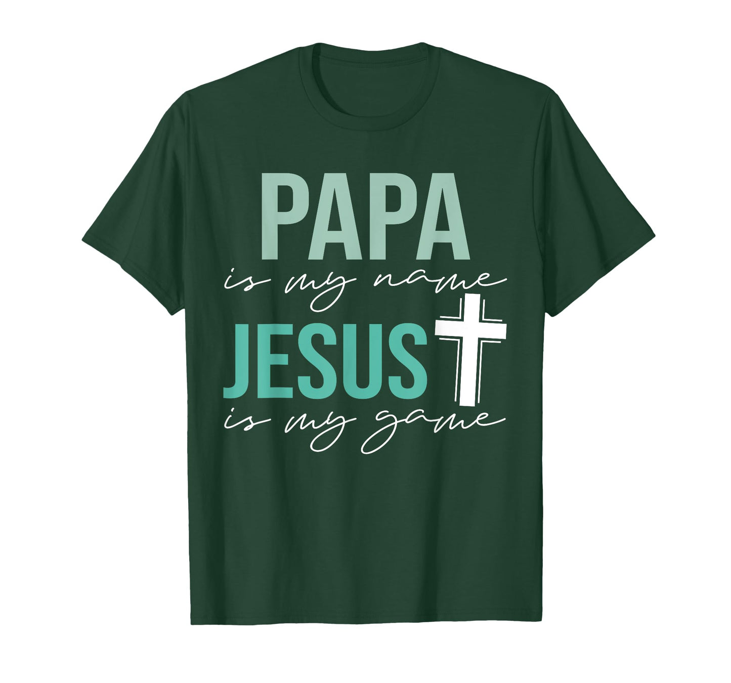 Papa Is My Name Jesus Is My Game T-Shirt
