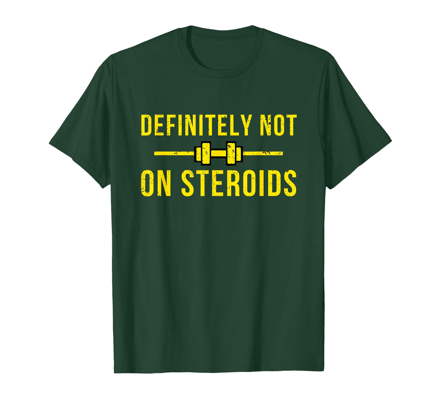 Definitely Not On Steroids Funny Lifting Bodybuilding Meme T-Shirt