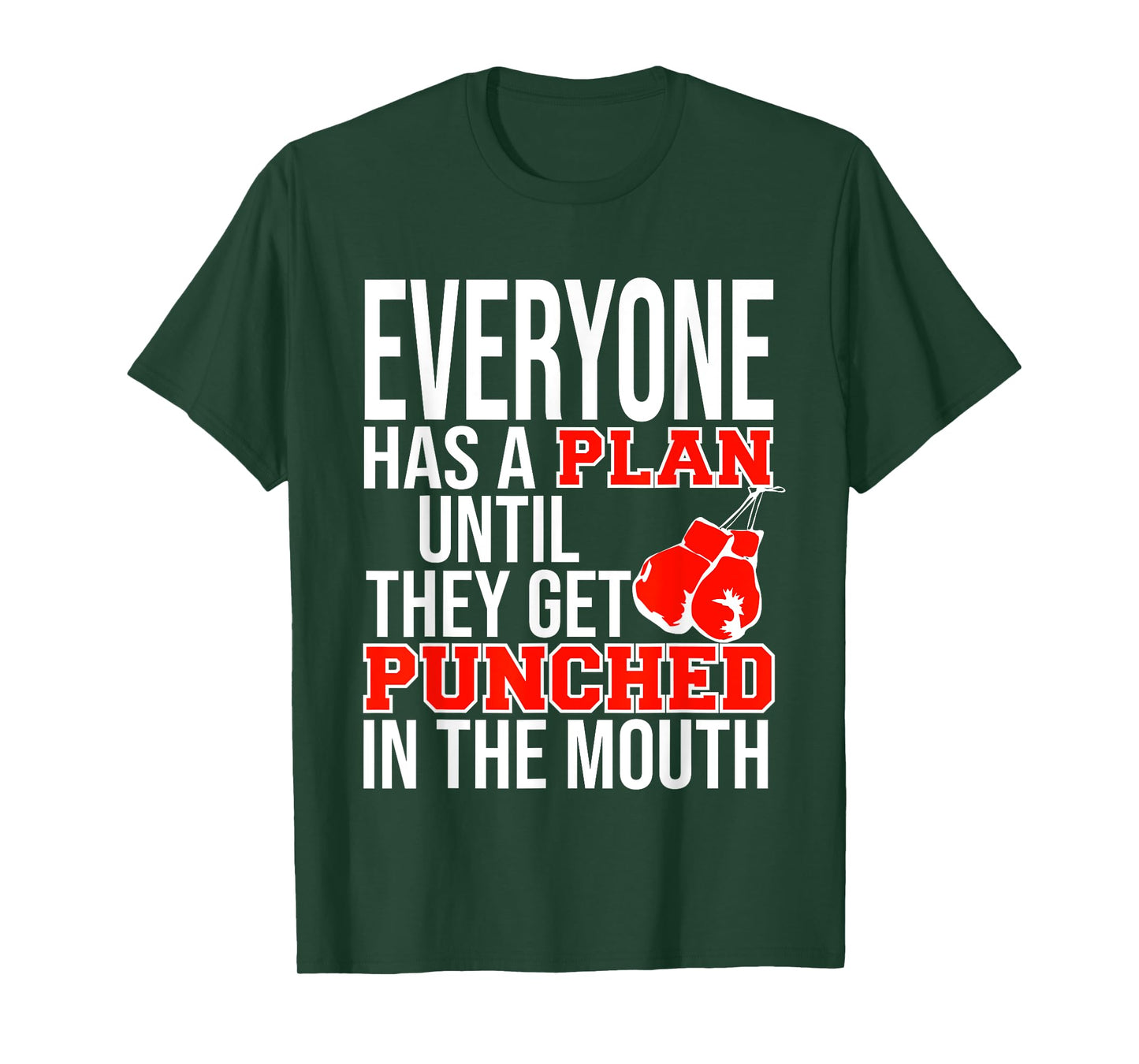 EVERYONE HAS A PLAN UNTIL THEY GET PUNCHED IN THE MOUTH TEE T-Shirt