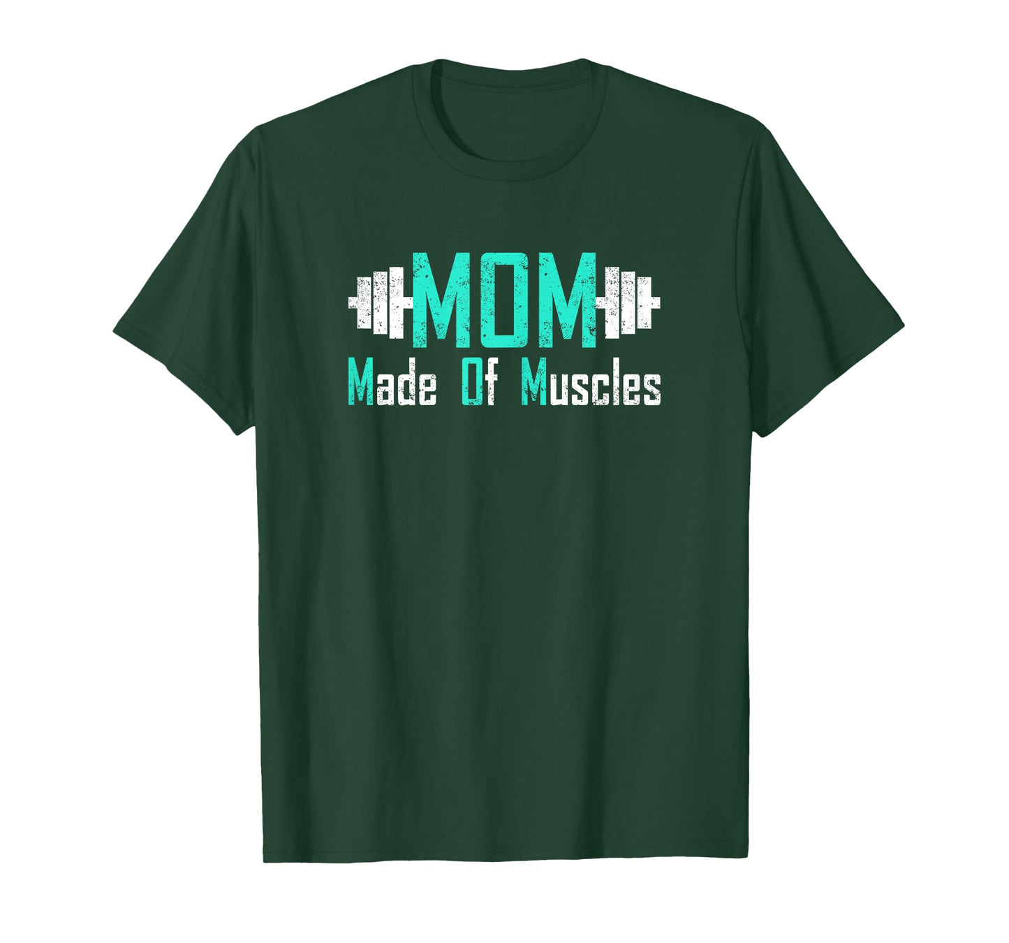 Mom Made Of Muscles Mom Workout T-Shirt