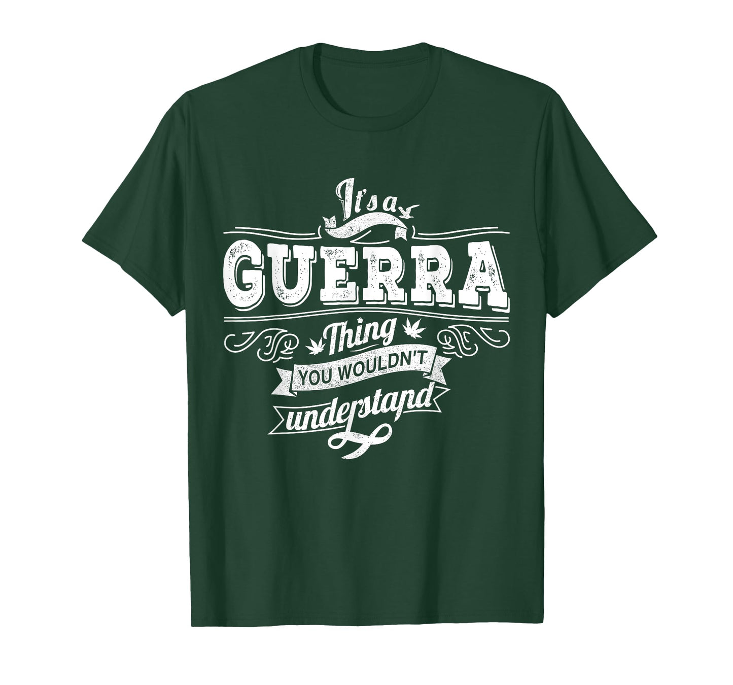 It's A GUERRA Thing You Wouldn't Understand Family Name T-Shirt