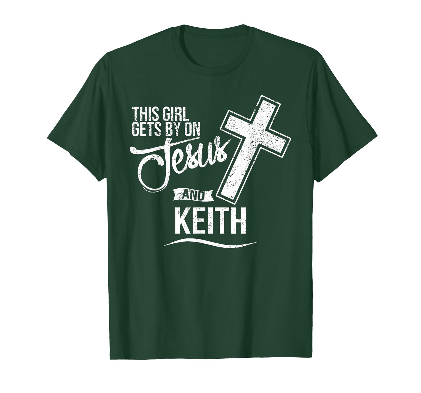 This Girl Gets By On Jesus and KEITH Religious KEITHS T-Shirt
