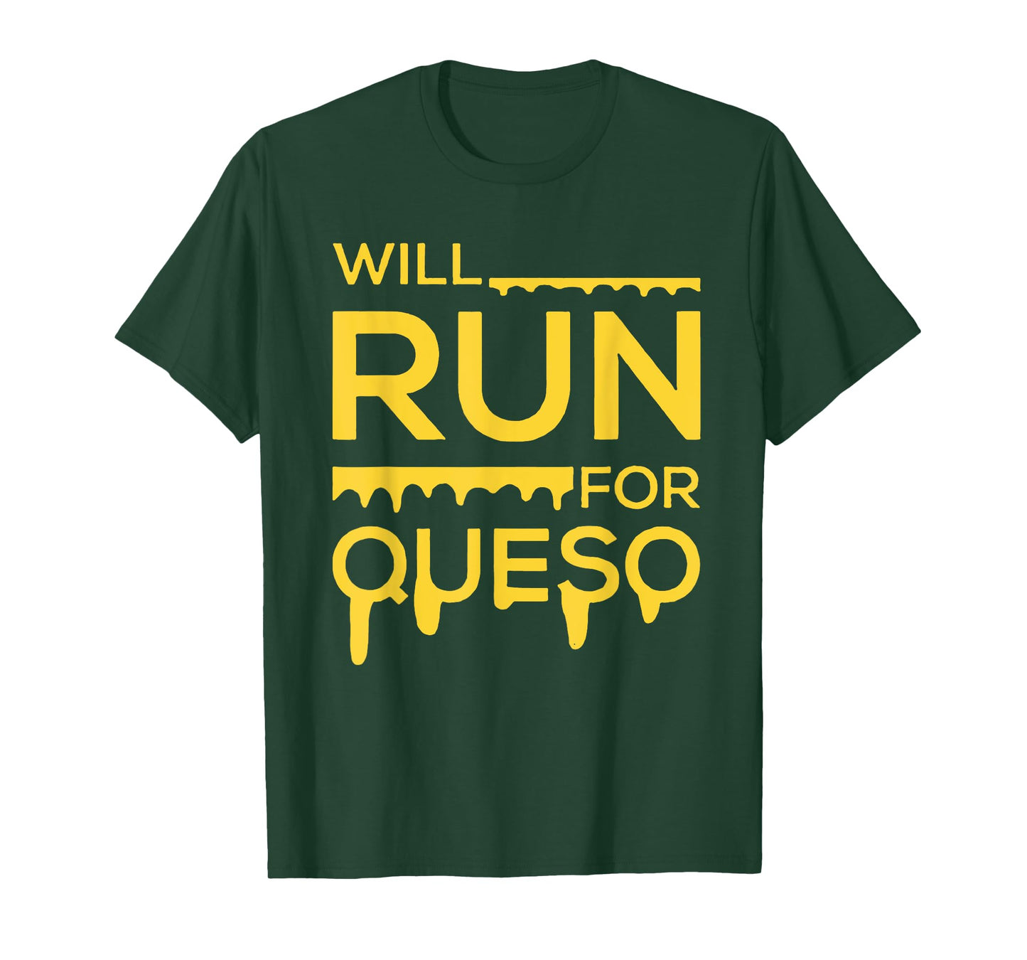 Will Run For Queso Funny Gymer T-Shirt