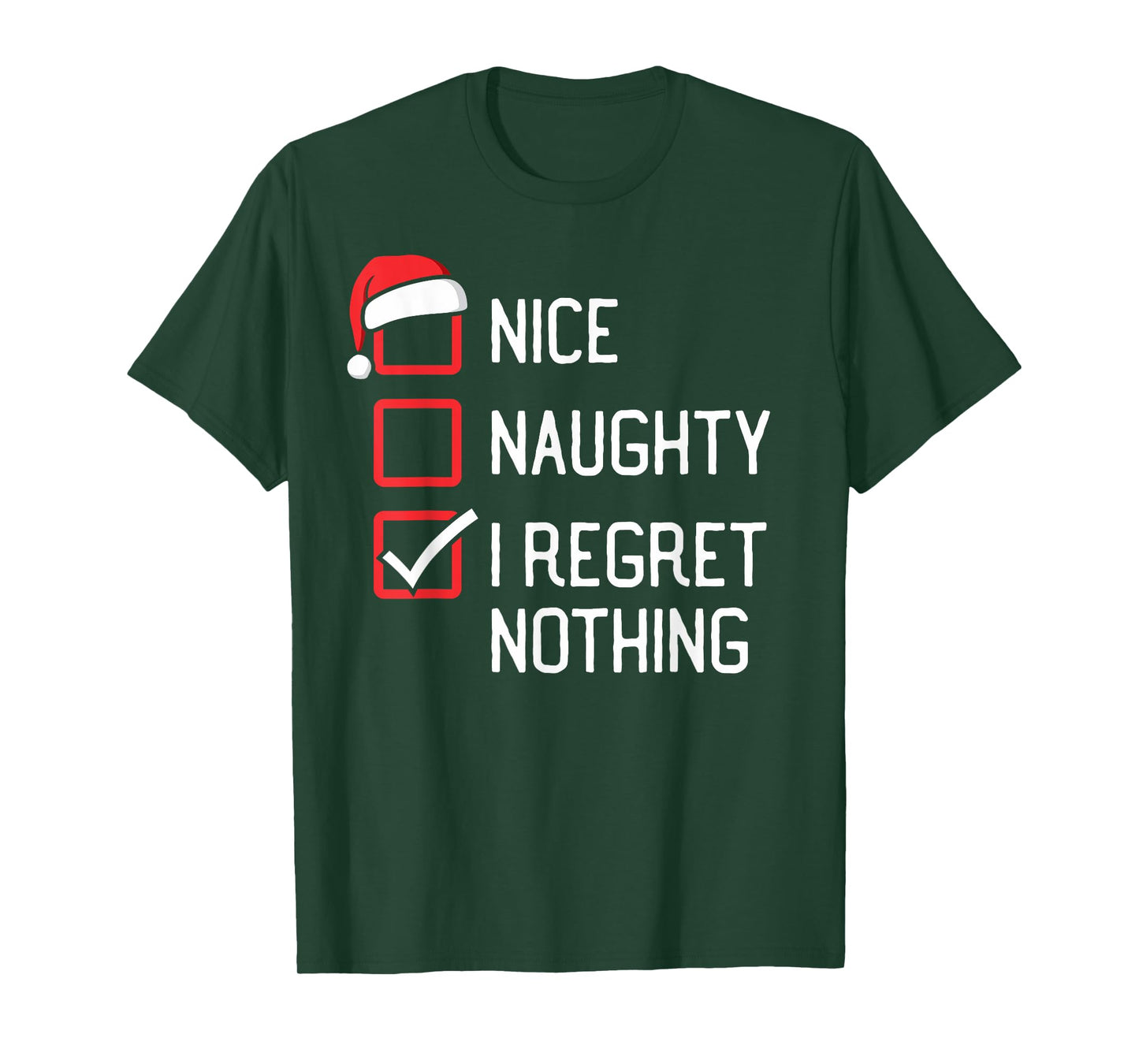 Nice Naughty List I Regret Nothing Christmas T-Shirt