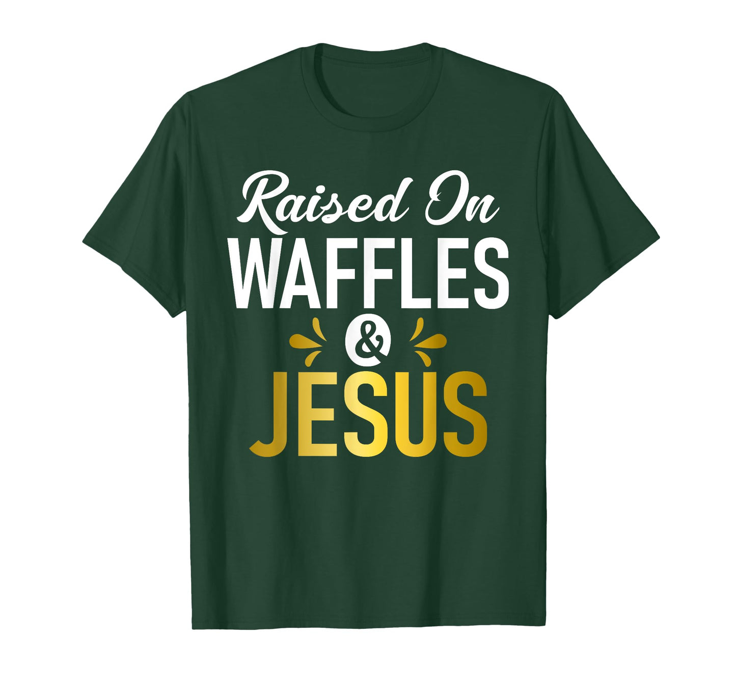 Raised on Waffles and Jesus Waffle T-Shirt