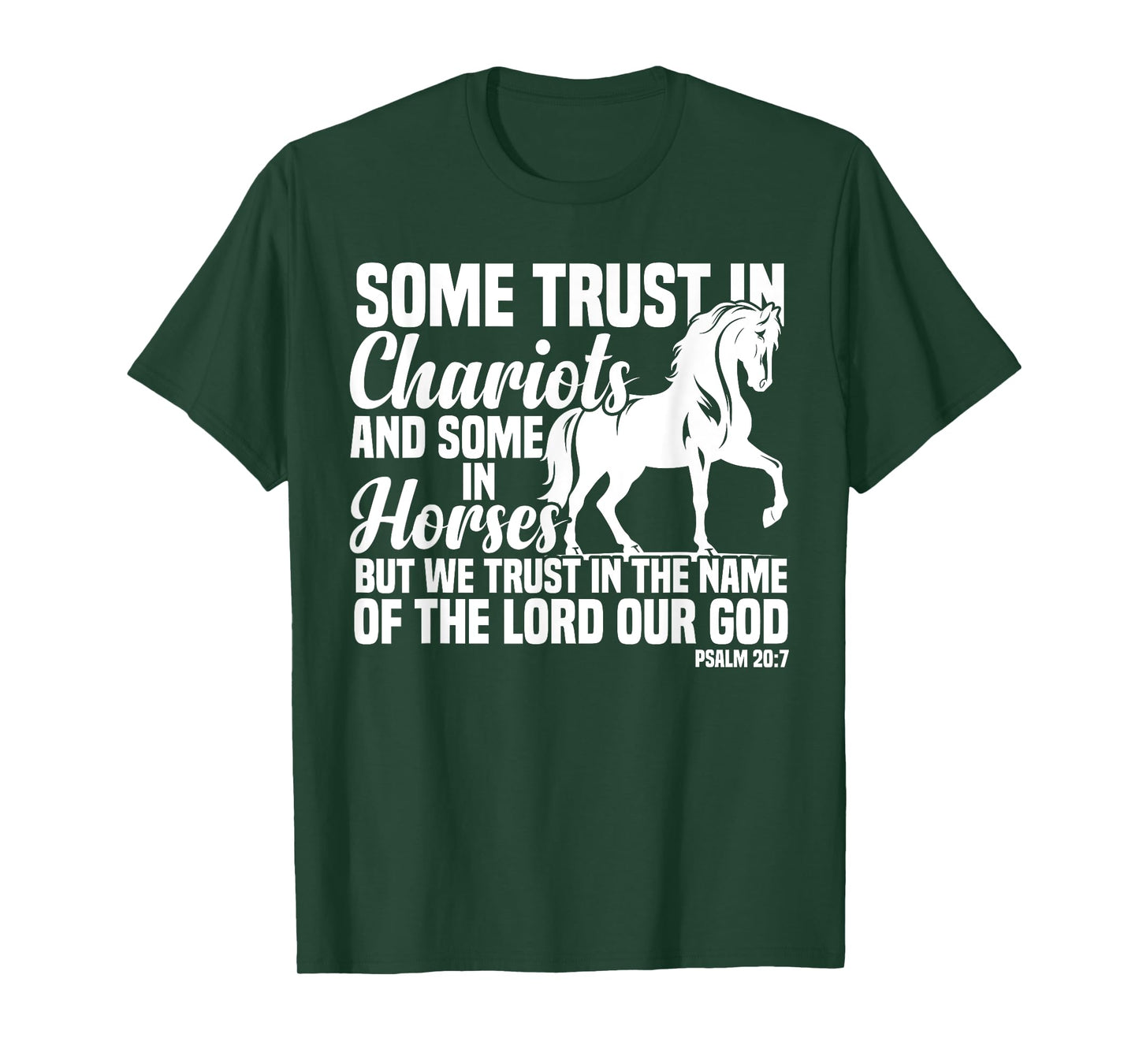 Some Trust In Chariots And Some In Horses Christian T-Shirt