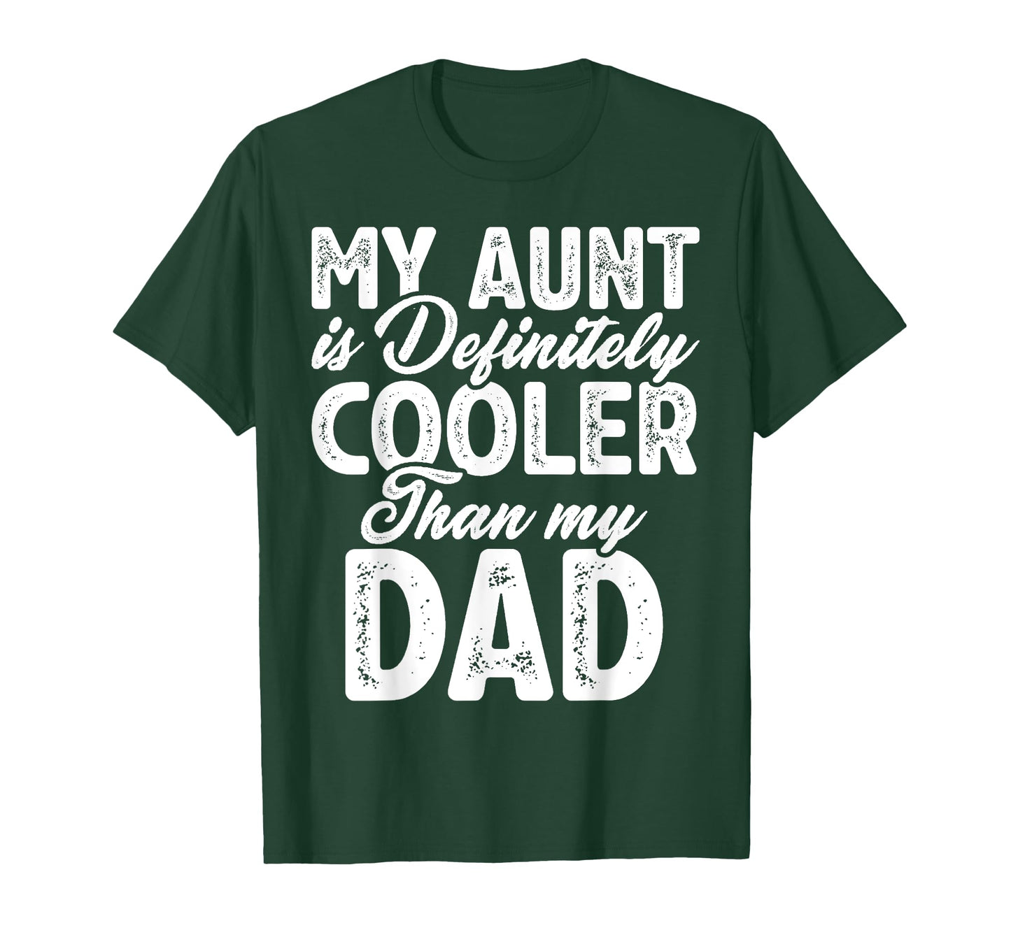 My Aunt Is Definitely Cooler Than My Dad, Aunt Love Girl Boy T-Shirt