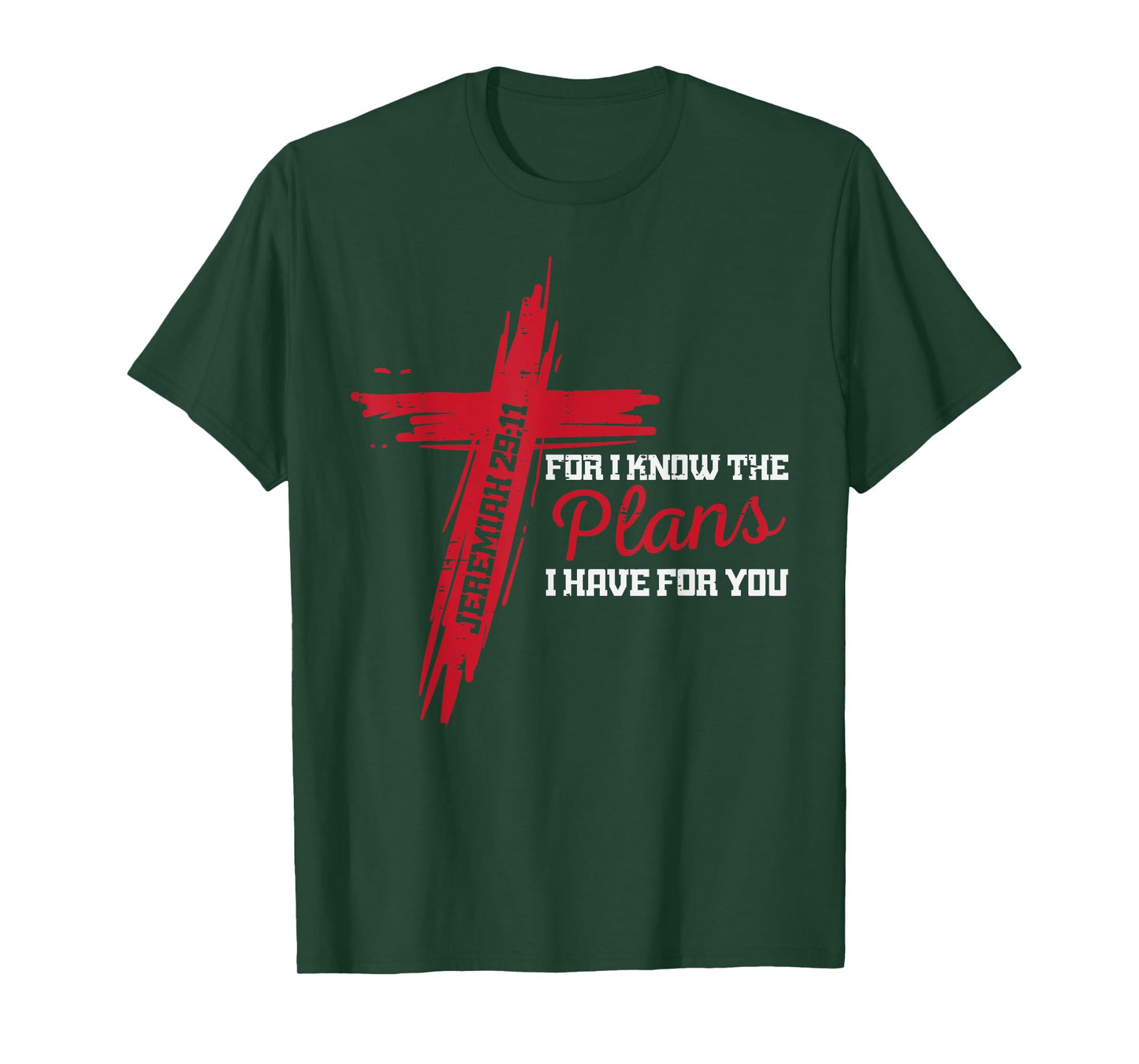 I Know The Plans I Have For You God Christian Men Women Kids T-Shirt