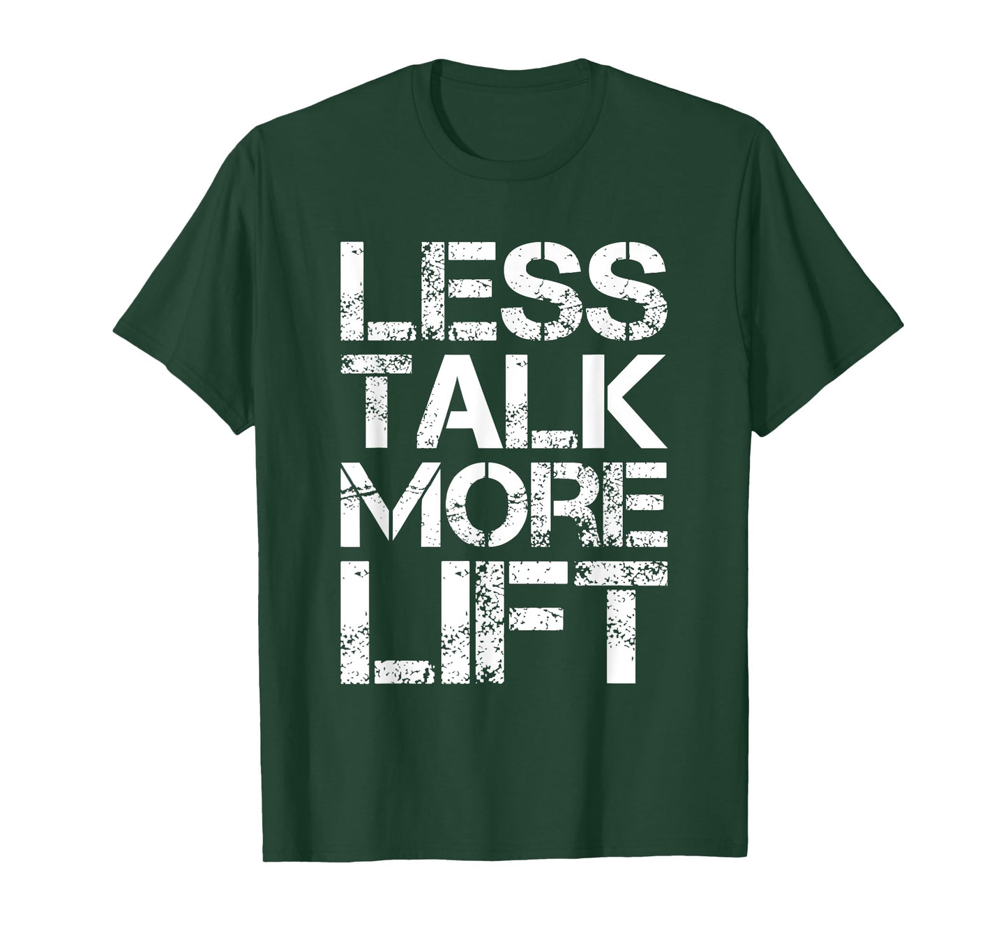 Less Talk More Lift Gym Fitness Motivation T-Shirt