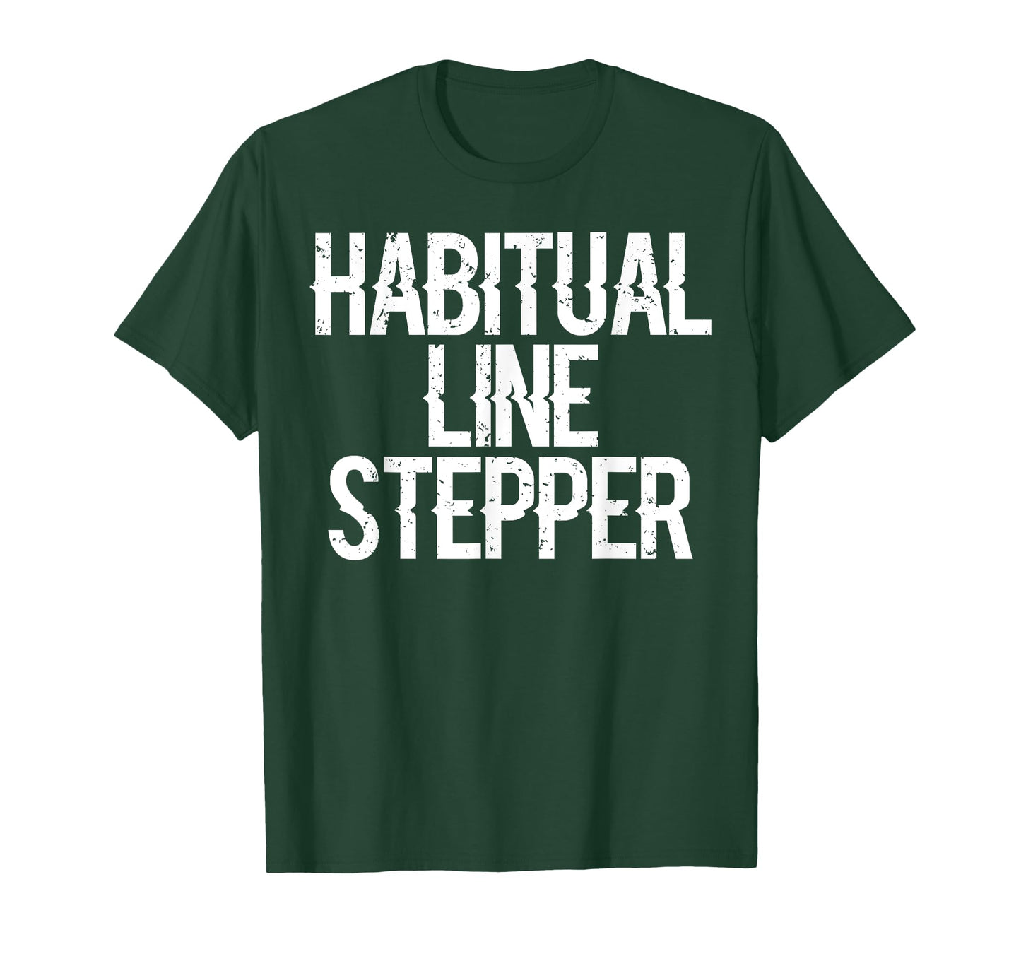 HABITUAL LINE STEPPER Tshirt T-Shirt