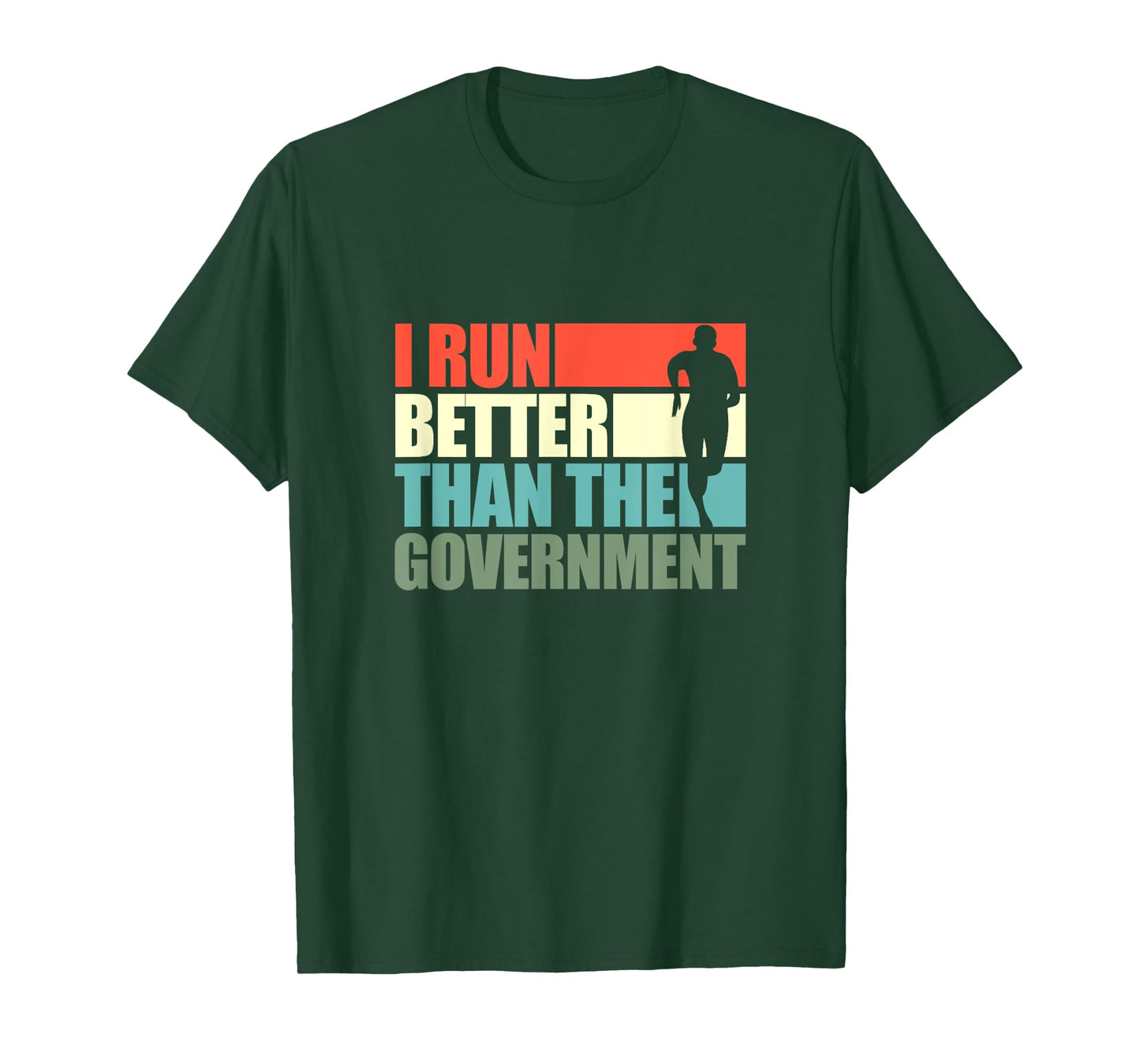 I Run Better Than The Government Running Runner Retro T-Shirt