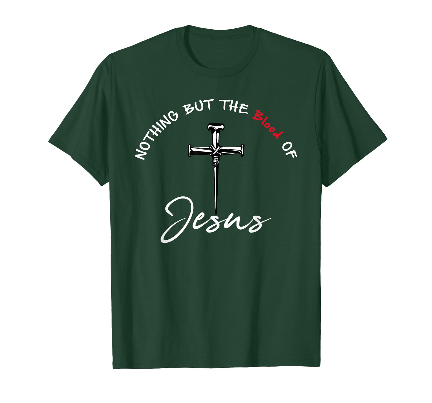 Nothing But The Blood of Jesus Christian T-Shirt