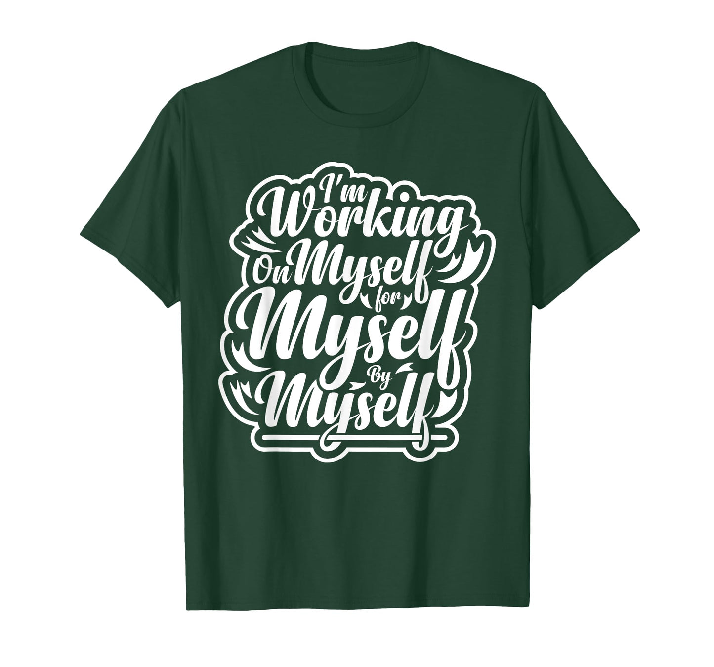 I'm Working on Myself for Myself Motivational workout gym T-Shirt