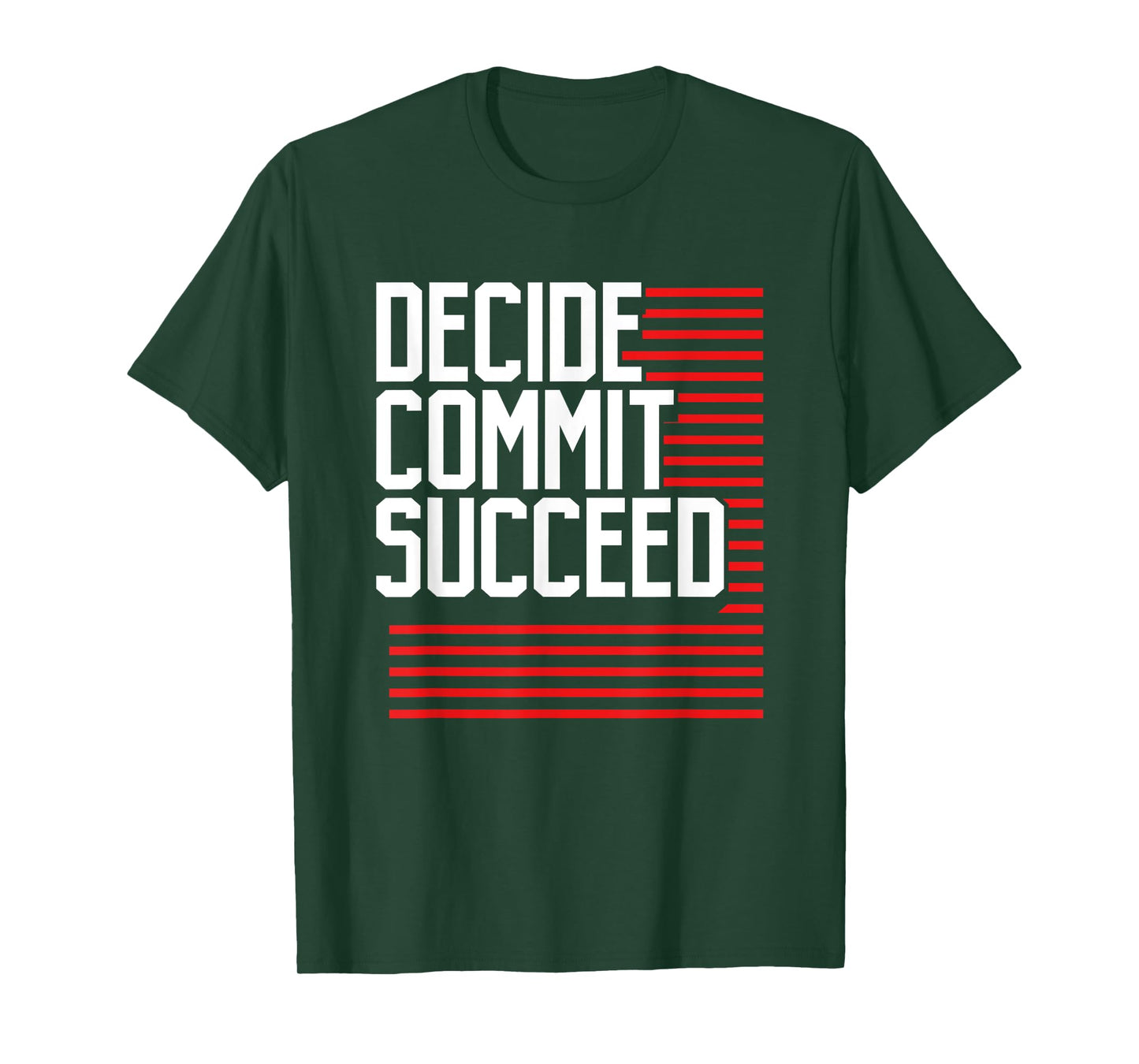 Workout Fitness Resolution Gift Decide Commit and Succeed T-Shirt
