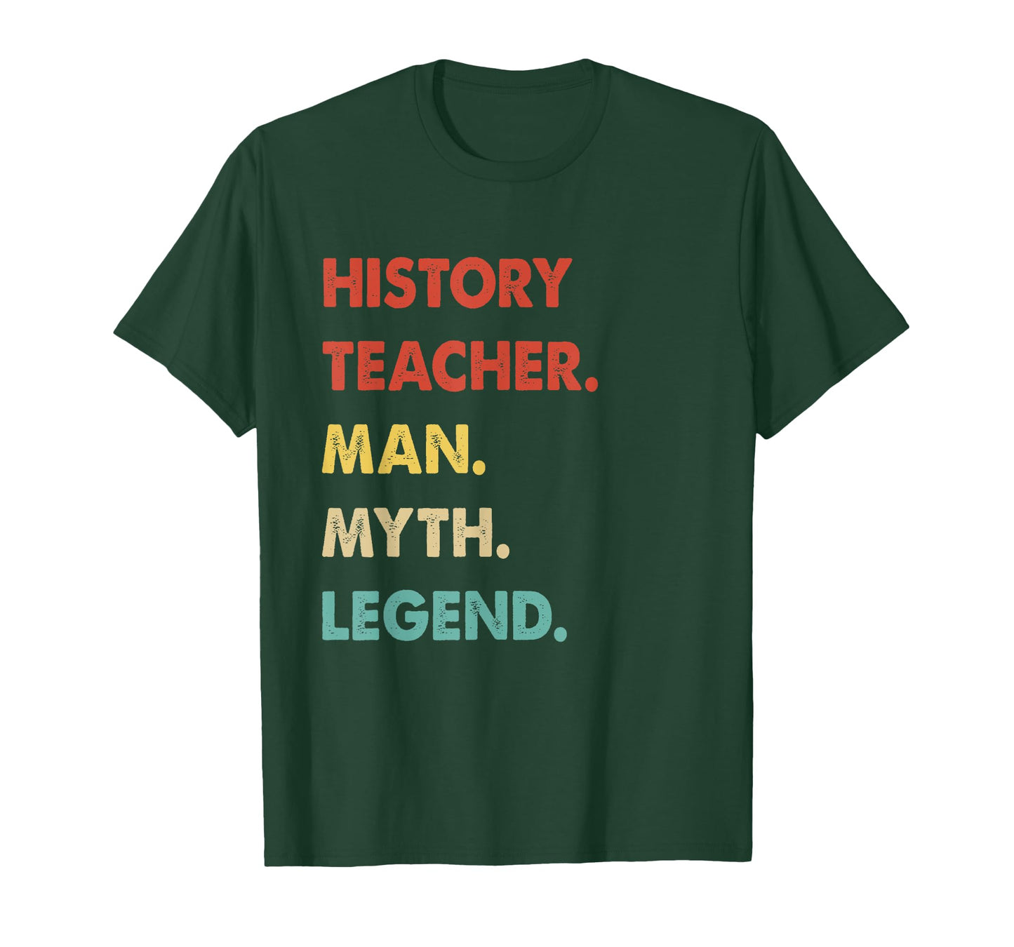 History Teacher Man Myth Legend T-Shirt