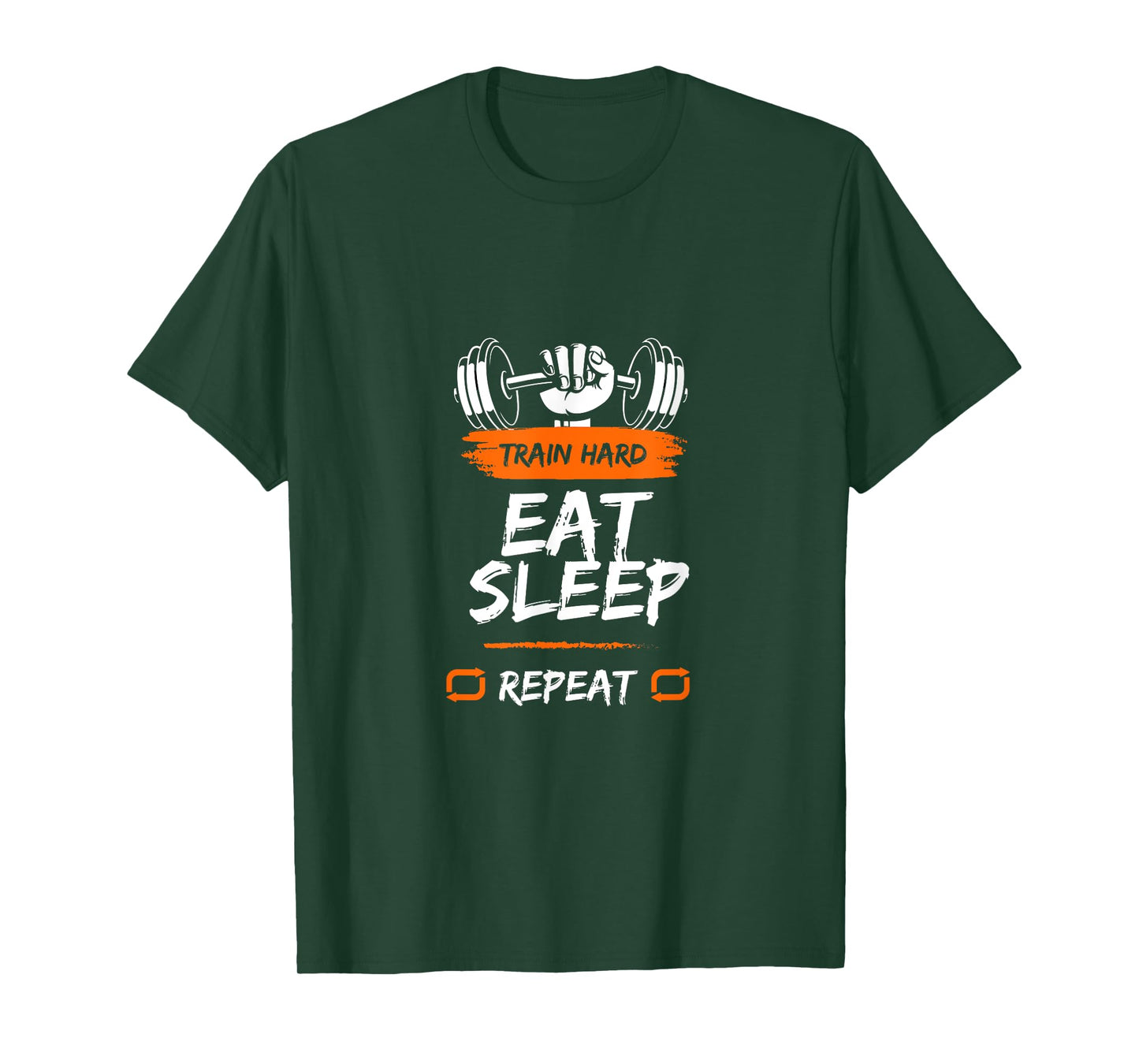 TRAIN HARD EAT SLEEP REPEAT T-Shirt