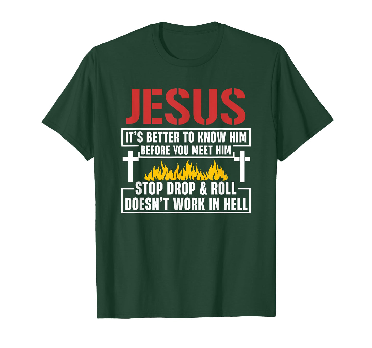 Jesus It's Better To Know Him Before You Meet Him T-Shirt