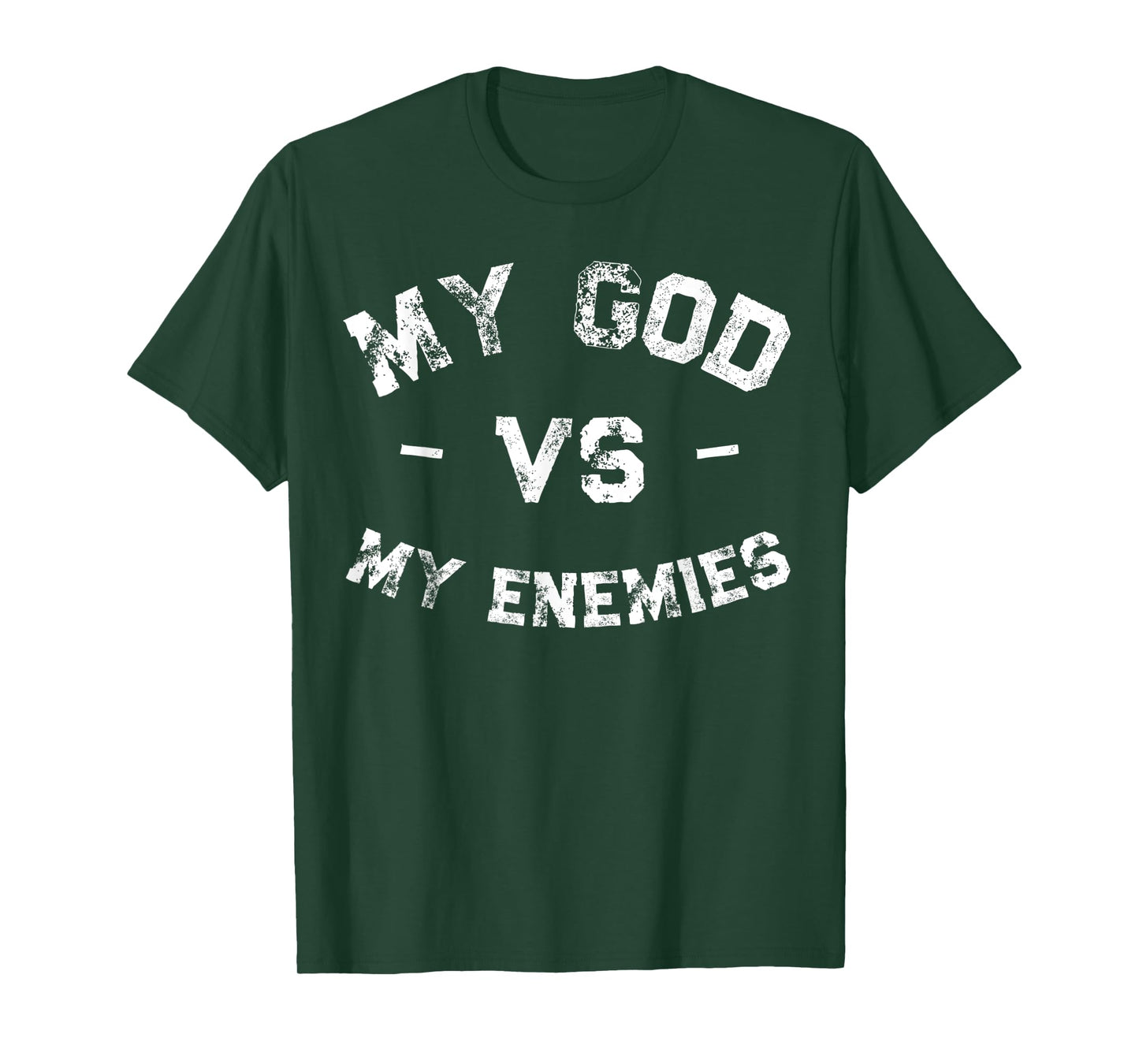 My God vs My Enemies Shirt Distressed Inspiration T-Shirt
