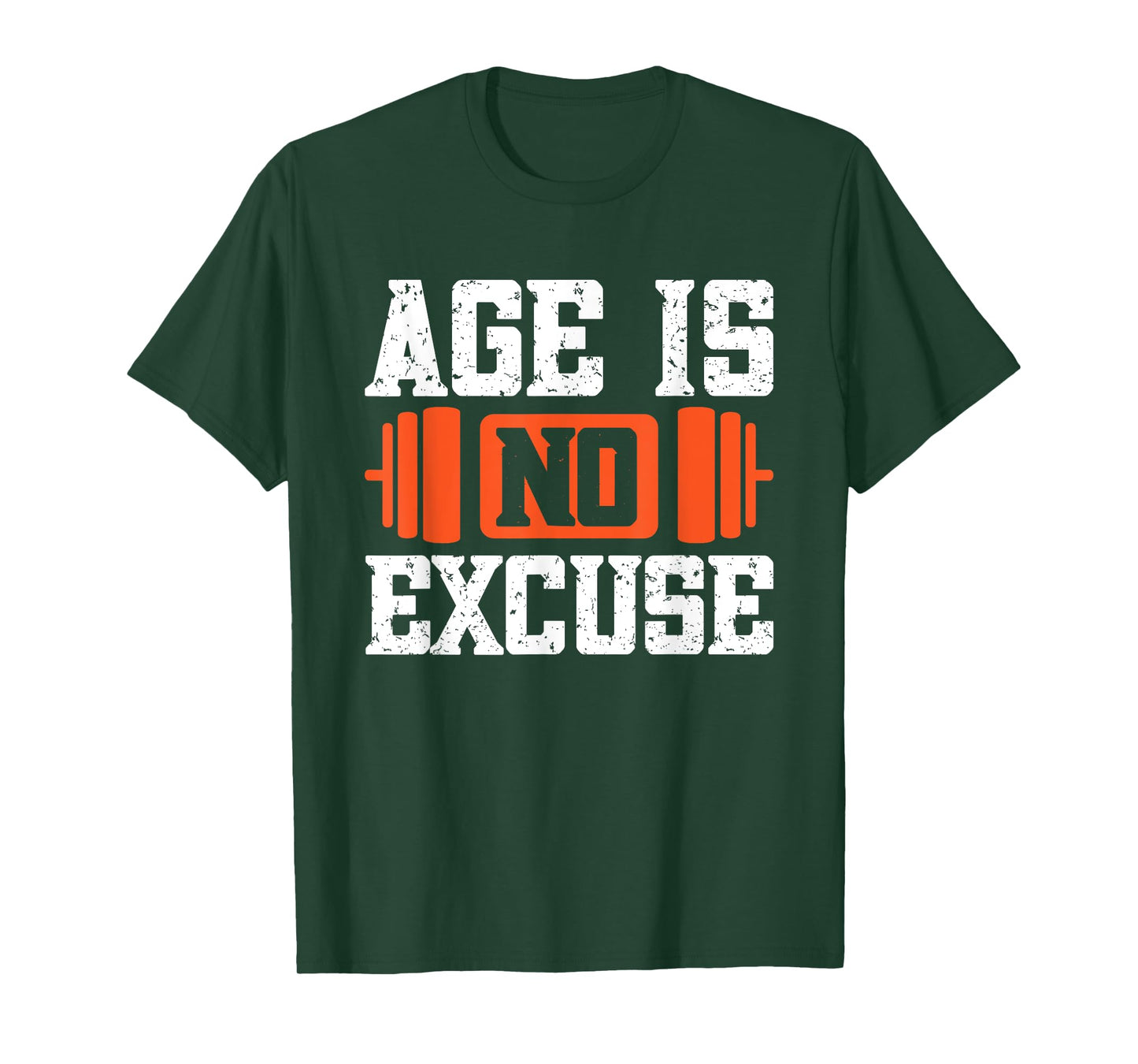 Age Is No Excuse Weightlifter Motivation T-Shirt