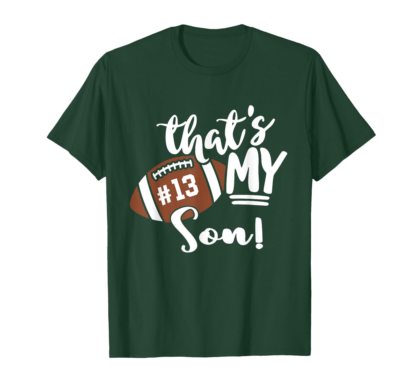 That's My Son Football 13 Jersey Number Vintage Mom Dad T-Shirt
