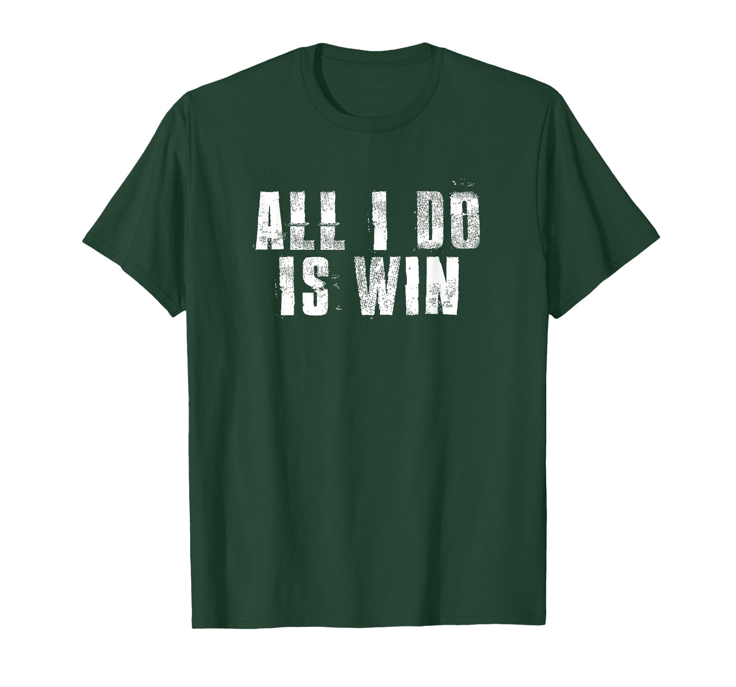 All I Do Is Win Motivational Gym Sports Work T-Shirt