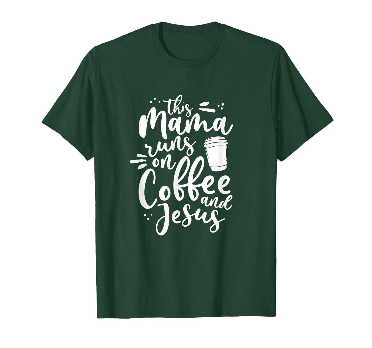 This Mama Runs On Coffee And Jesus Christian Mom Mothers Day T-Shirt