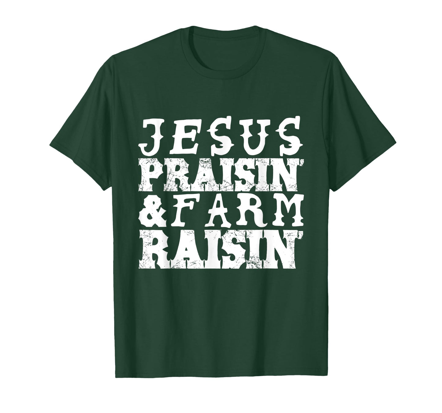 Jesus Praisin' & Farm Raisin' Farming T-Shirt