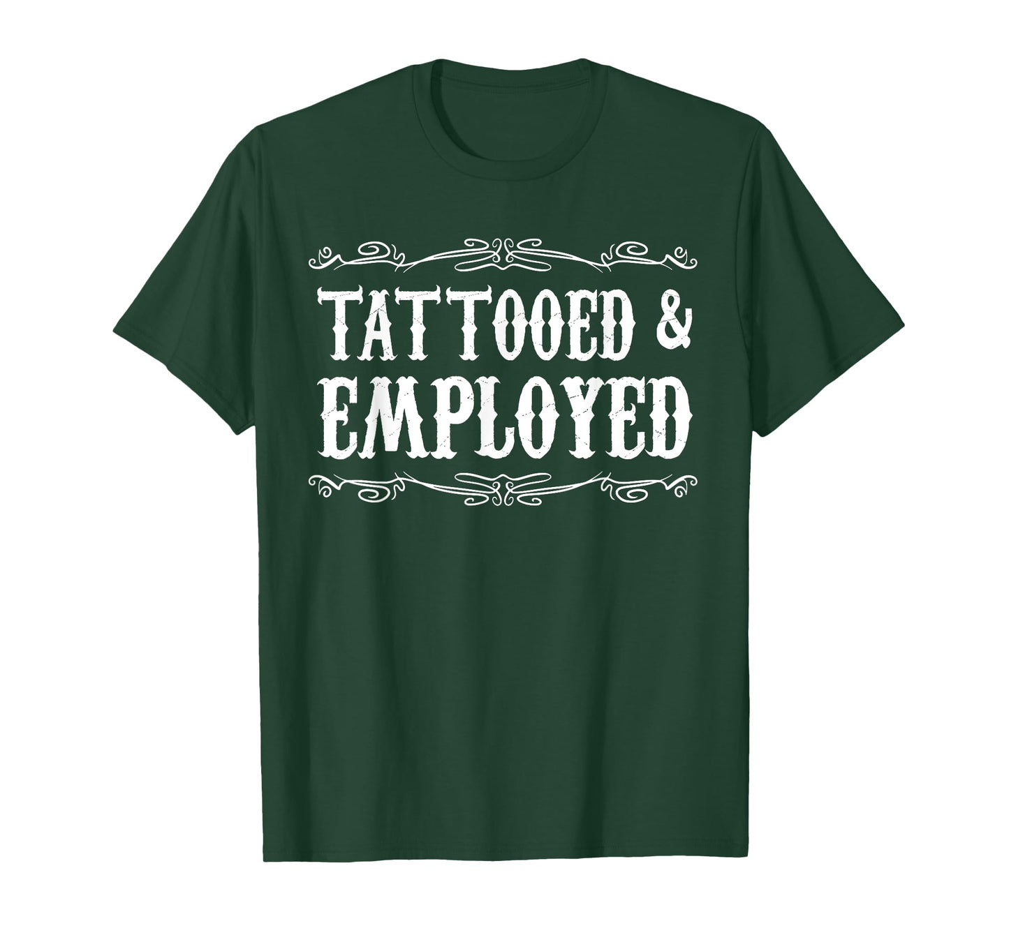 Funny Tattooed & Employed Tattooed Vintage Tattoo Men Women T-Shirt