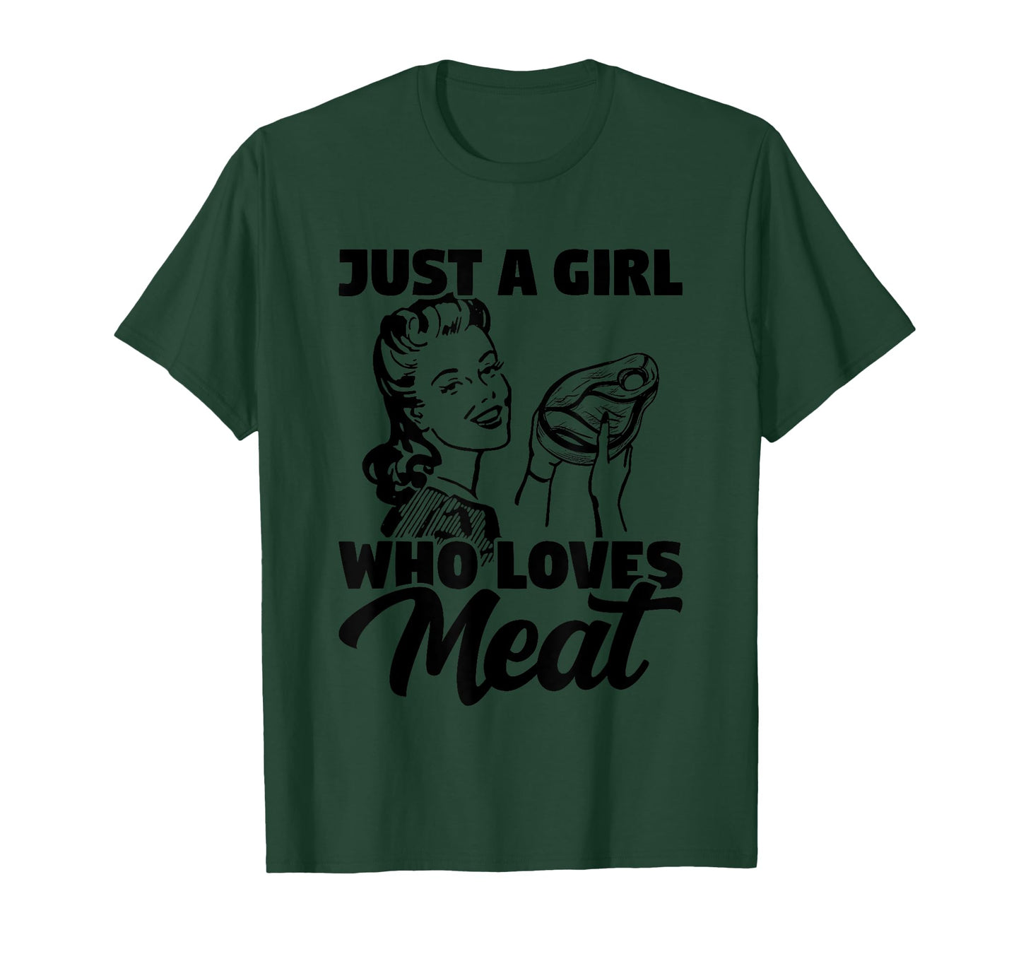Just A Girl Who Loves Meat Carnivore Meat Eater T-Shirt