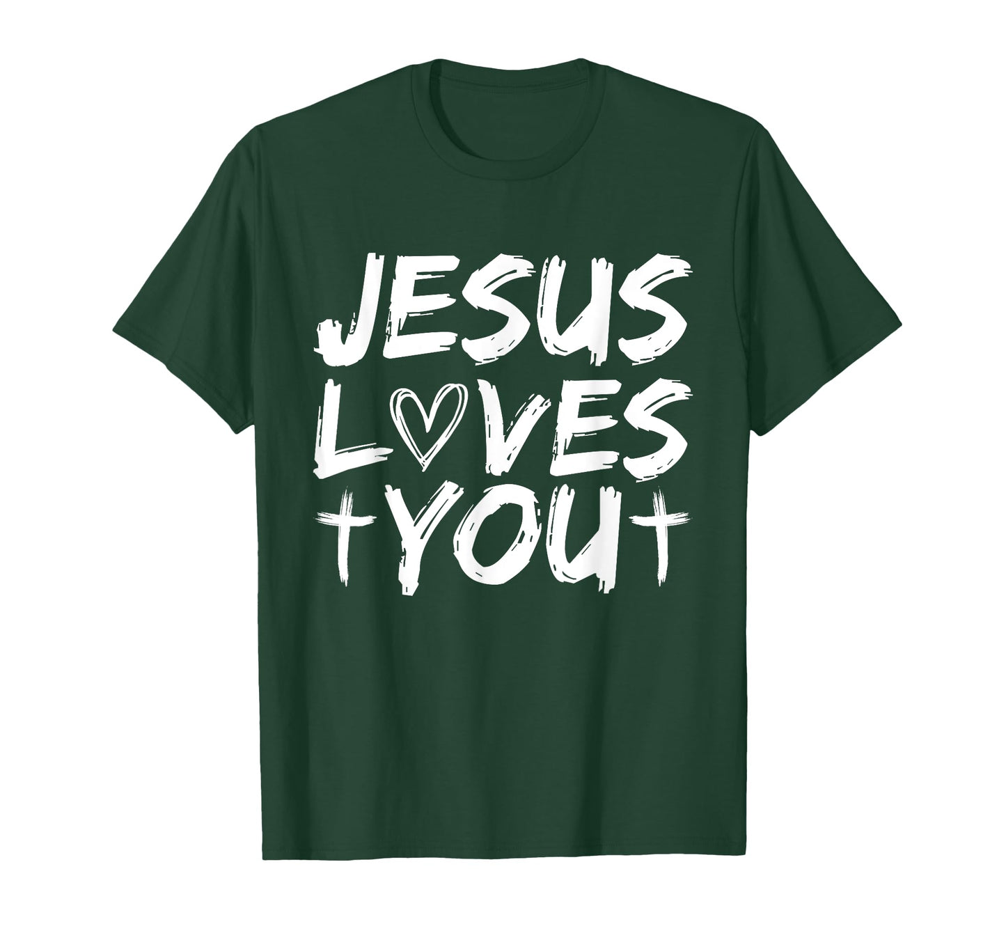 Jesus Loves You I Jesus T-Shirt