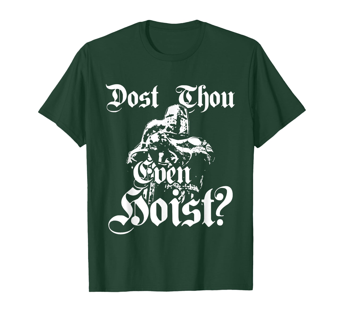 Dost Thou Even Hoist T-Shirt Meme Deus Vult Fitness Funny T-Shirt
