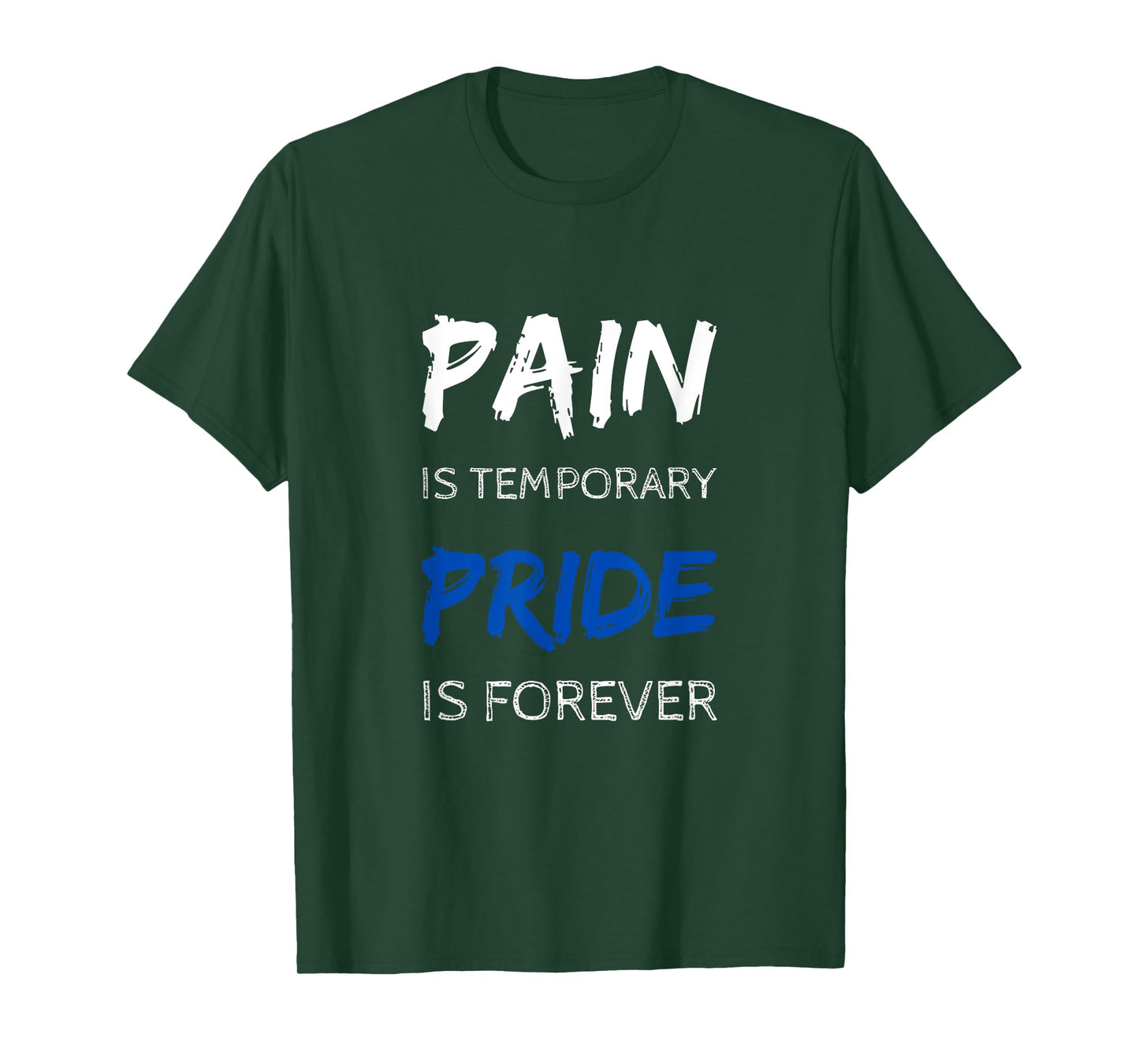 Fitness & Workout - Pain Is Temporary Pride Is Forever T-Shirt