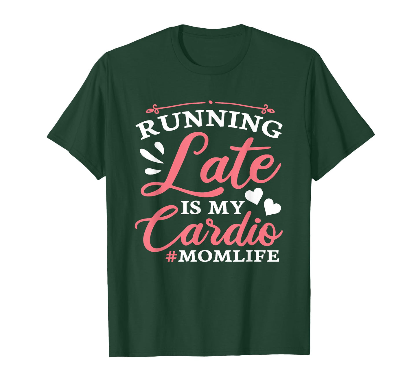 Running Late Is My Cardio Funny Workout Fitness Saying Mom T-Shirt