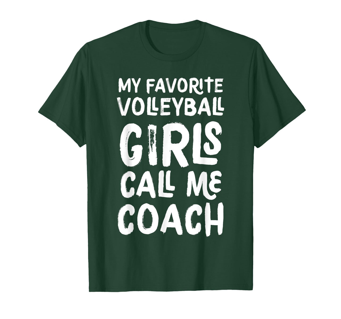 My Favorite Volleyball Girls Call Me Coach Funny T-Shirt