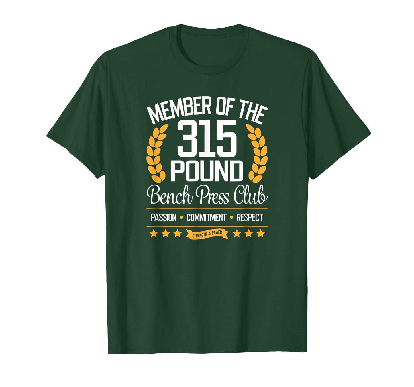 315 Pound Bench Press Club T-Shirt for Strong Men and Women T-Shirt