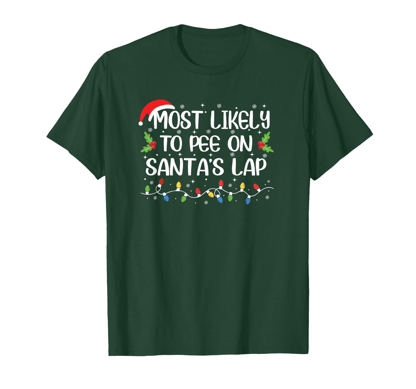 Funny Christmas Most Likely to Pee On Santa's Lap T-Shirt