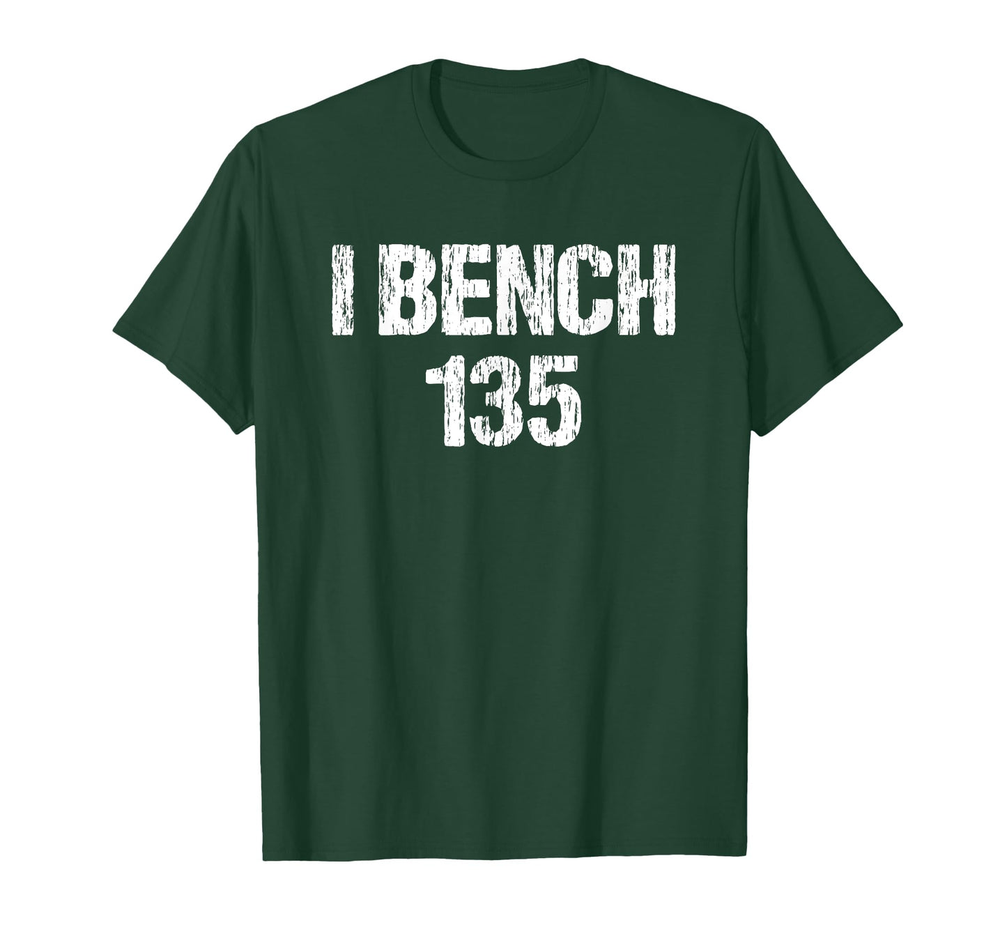 I Bench 135 I Bench One Plate Funny Workout Apparel Vintage T-Shirt