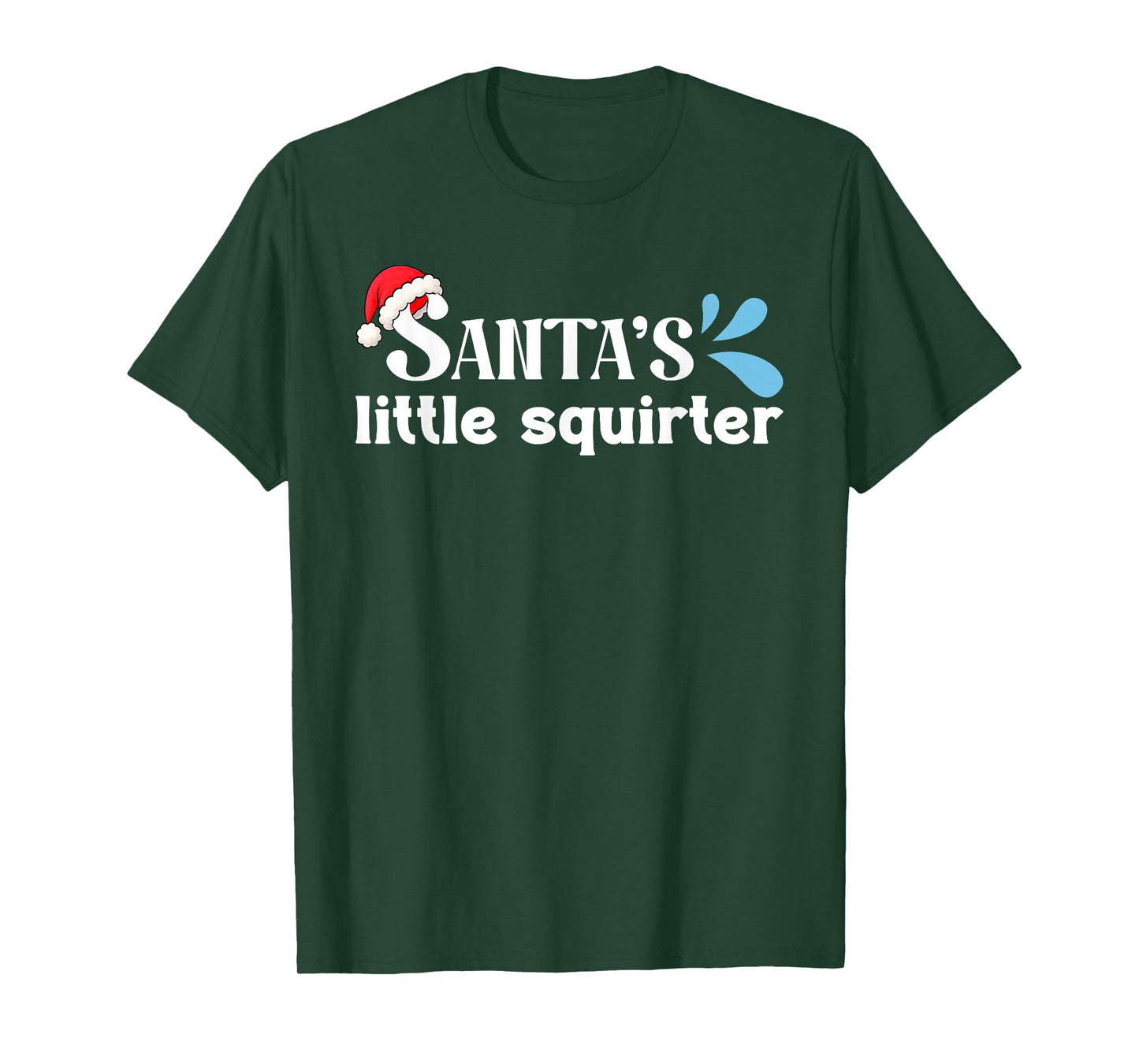 Inappropriate Meme Xmas Santa's Little Squirter Embarrassing T-Shirt