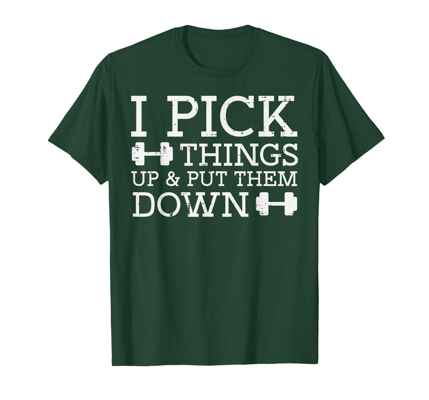 Gym I Pick Things Up Put Them Down Workout Fitness Men Women T-Shirt